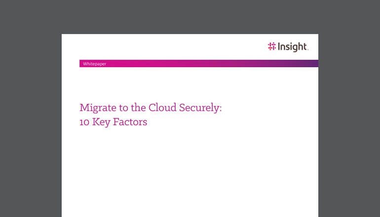 Migrate to the Cloud Securely: 10 Key Factors Thumbnail of asset available to download below