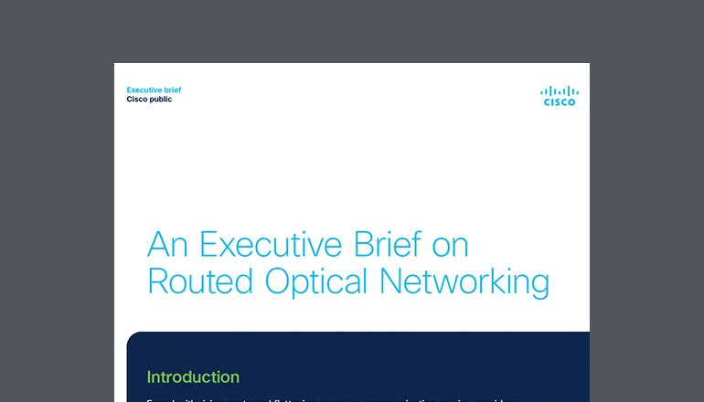 An Executive Brief on Routed Optical Networking Thumbnail of asset available to download below