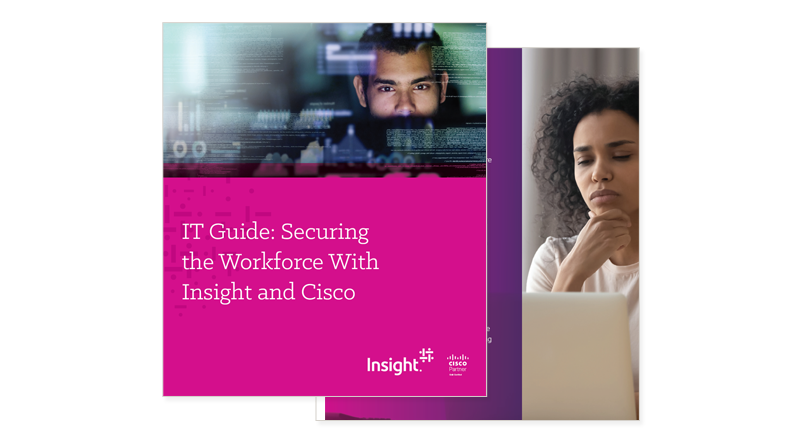 IT Guide: Securing the Workforce With Insight and Cisco Cover image for Cisco ebook available to download below