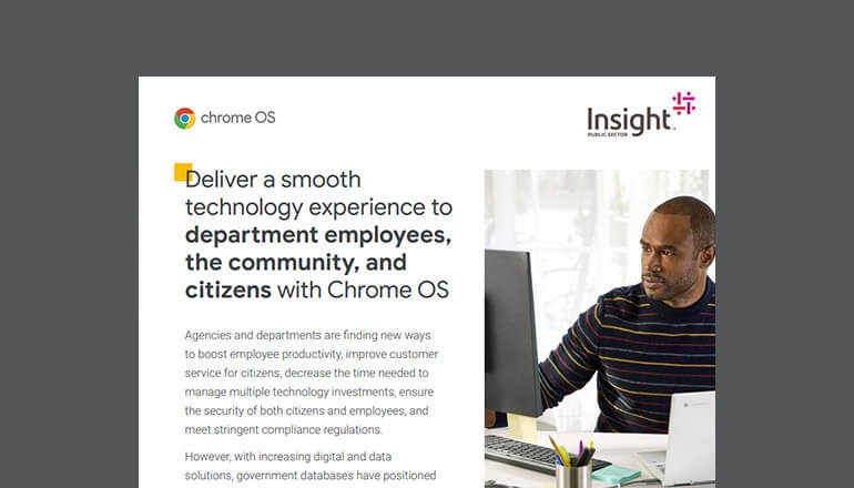 Chrome OS is a secure, reliable and compliant endpoint solution built for government agencies and departments. Thumbnail of asset available to download below