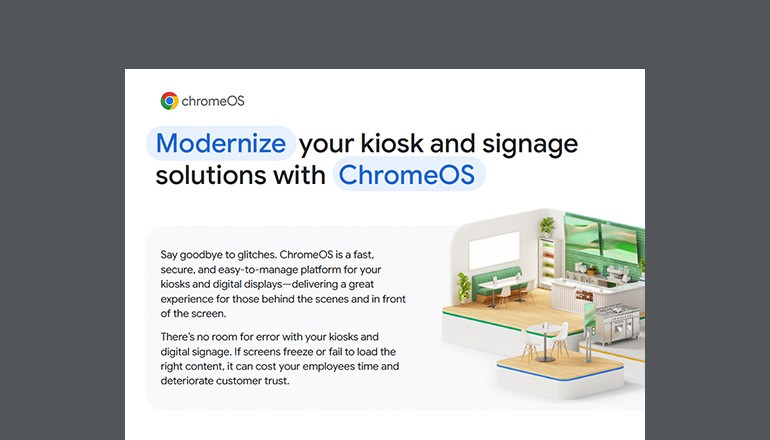 Modernize Your Kiosk and Signage Solutions With ChromeOS Thumbnail of asset available to download below