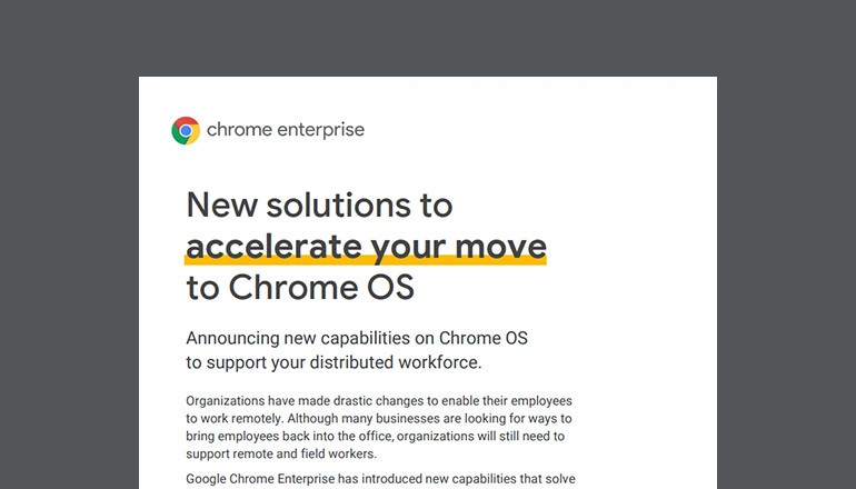 New solutions to accelerate your move to Chrome OS Cover for Chrome OS datasheet available to download below. Google Chrome OS, Google, Google Chrome Enterprise