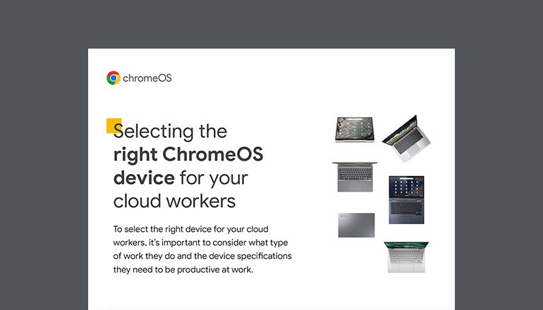 Selecting the Right ChromeOS Device for Your Cloud Workers Thumbnail of asset available to download below