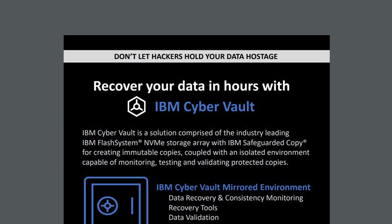 Recover Your Data in Hours With IBM Cyber Vault Asset available to download below