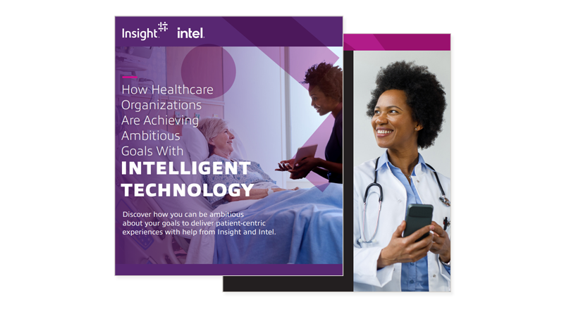 How Healthcare Organizations Are Achieving Ambitious Goals With Intelligent Technology How Healthcare Organizations Are Achieving Ambitious Goals With Intelligent Technology cover