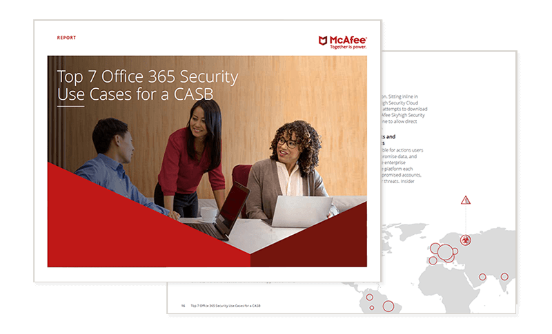Top 7 Office 365 Security Use Cases for a CASB report Cover of McAfee Top 7 Office 365 Security Use Cases for a CASB report available to download