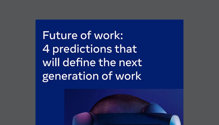 Future of Work: 4 Predictions That Will Define the Next Generation of Work Thumbnail of asset available to download below