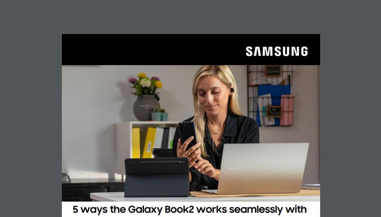 5 Ways the Galaxy Book2 Works Seamlessly With Your Samsung Smartphone Thumbnail of asset available to download below