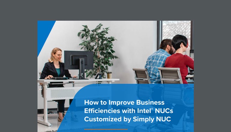 How to Improve Business Efficiencies with Intel NUCs Customized by Simply NUC How to Improve Business Efficiencies with Intel NUCs Customized by Simply NUC thumbnail