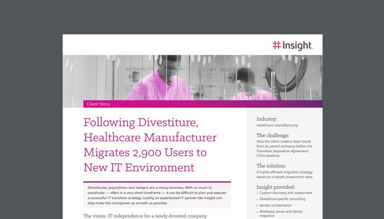 Following Divestiture, Healthcare Manufacturer Migrates 2,900 Users to New IT Environment Thumbnail of case study available to download below