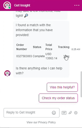 Virtual Assistant will provide your order status details Display of order status displayed in Insight's Virtual Assistant Chat Agent.